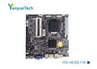 ITX-H81DL118 Industrial Mini ITX เมนบอร์ด / Intel PCH Gigabit H81 Itx CE FCC Approved