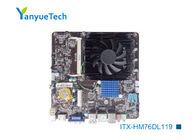 ITX-HM76DL119 HM76 Chipset เมนบอร์ด Mini ITX / เมนบอร์ด Mini Itx Intel 2nd 3rd Generation