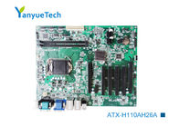 ATX-H110AH26A เมนบอร์ด ATX อุตสาหกรรม / เมนบอร์ด ATX Intel @ PCH H110 ชิป 2 LAN 6 COM 10 USB 7 สล็อต 4 PCI